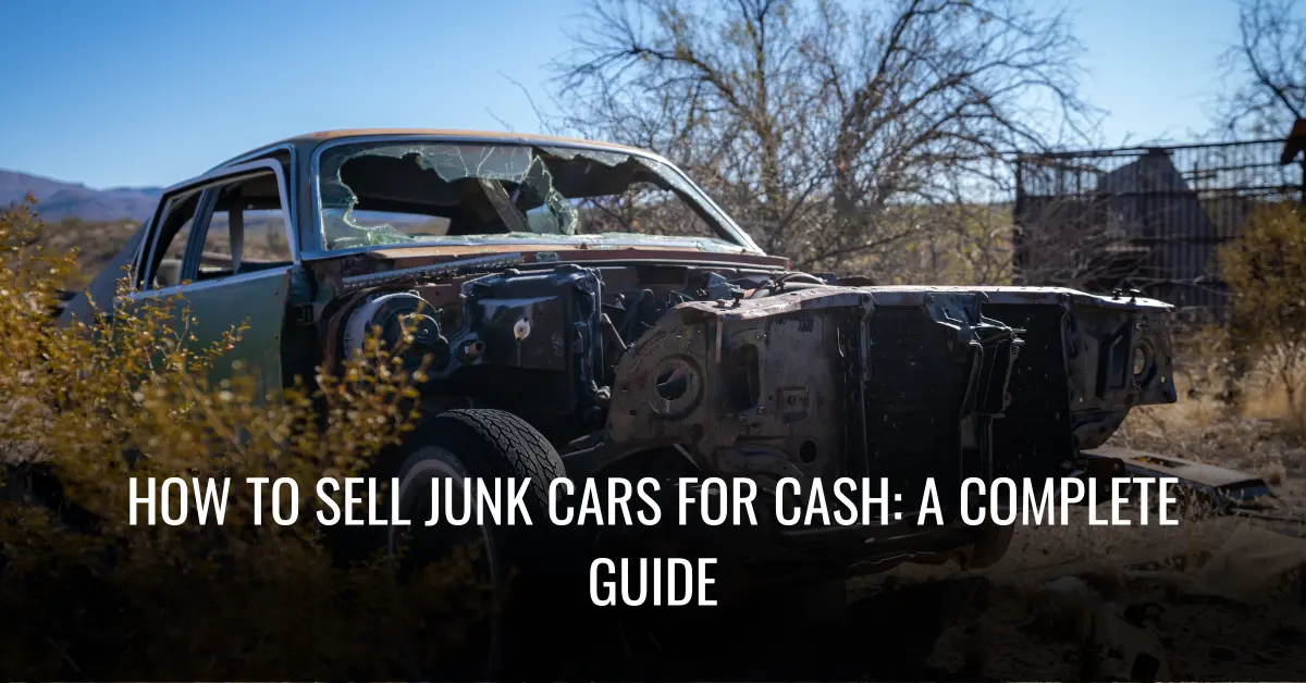 How to Sell Junk Cars for Cash